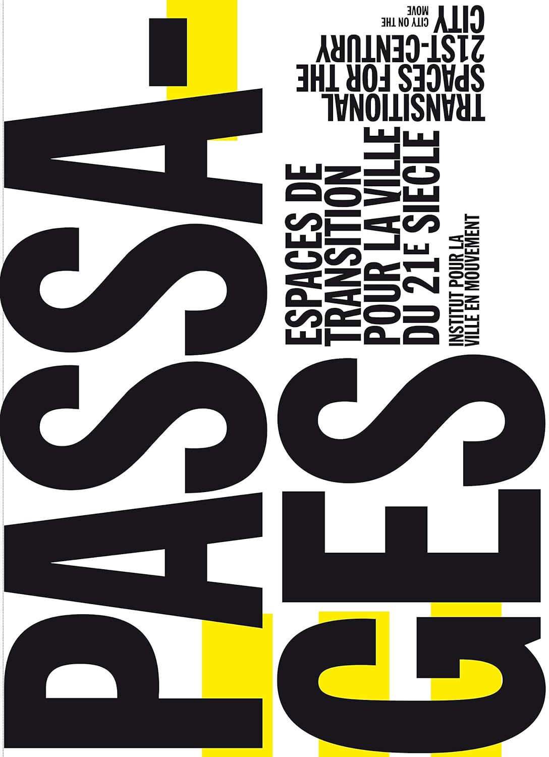 Passages-espaces de transition pour la ville/institut pour la ville en mouvement